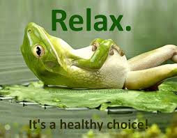 Relax like a frog on a lilly pad. Just chill.